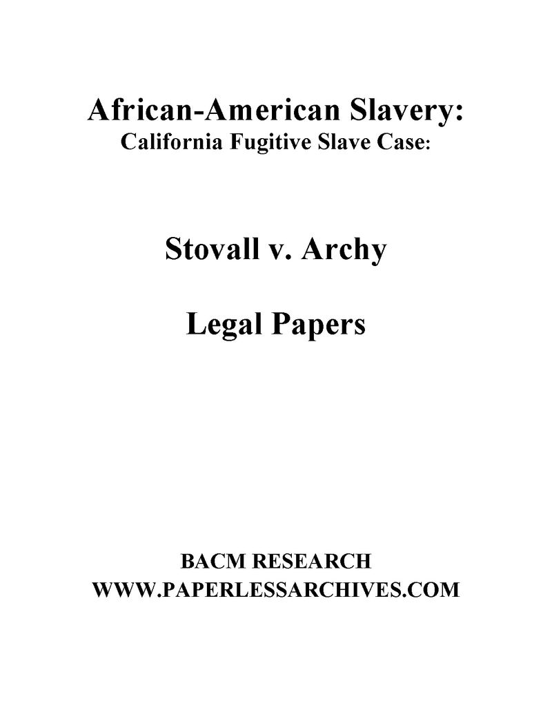 Legal Papers from the California Fugitive Slave Case: Stovall v. Archy