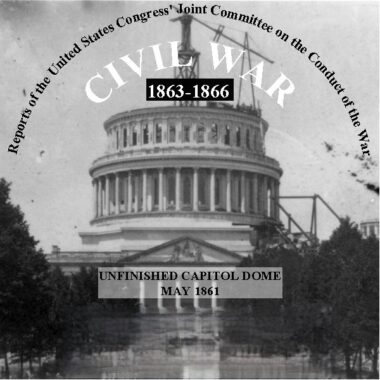 Civil War Reports by the U.S. Congress Joint Committee