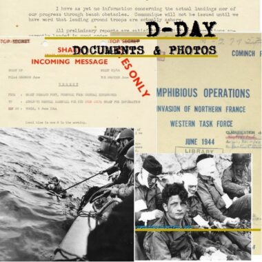 D-Day: Invasion of Normandy – Operation Overlord Documents and Photos