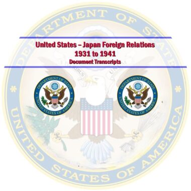 United States - Japan Foreign Relations 1931 to 1941 Document Transcripts