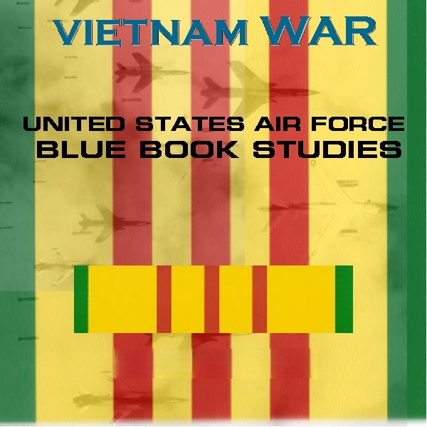 Vietnam War: Air Force Top Secret Blue Book (1962–1980)