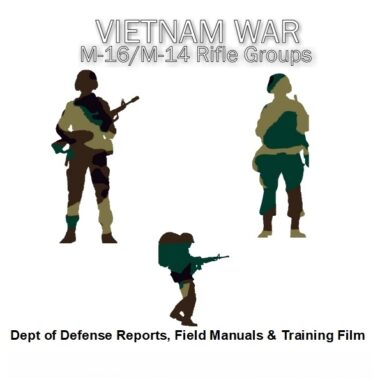 Vietnam War: M-16, M-14, and Other Rifles - DoD Reports & Field Manuals