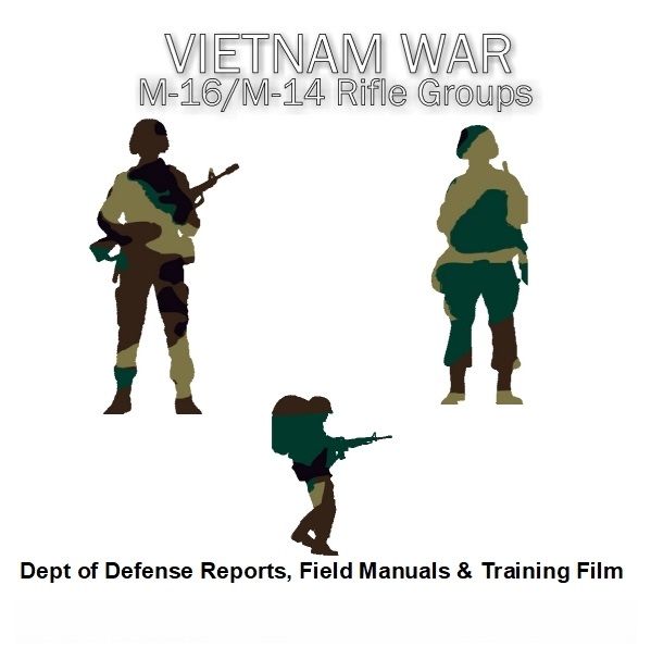 Vietnam War: M-16, M-14, and Other Rifles - DoD Reports & Field Manuals