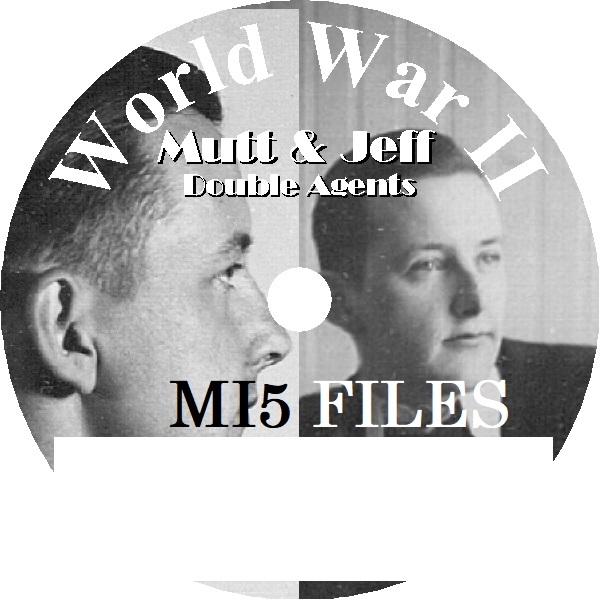 World War II Mutt & Jeff Double Agents MI5 Files