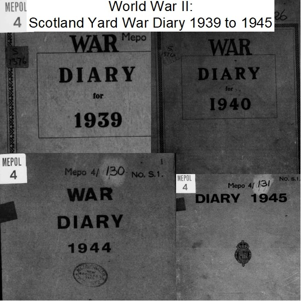 World War II: Scotland Yard War Diary from 1939 to 1945