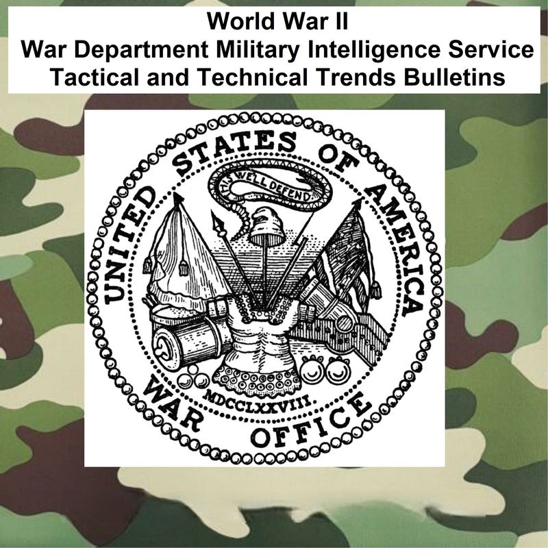 World War II Military Intelligence Tactical & Technical Trends Bulletins