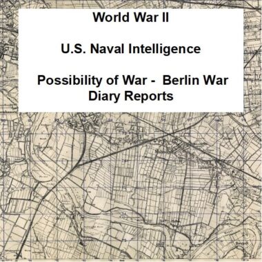 Naval Attaché Reports: European and Pacific Theaters, 1937-1943