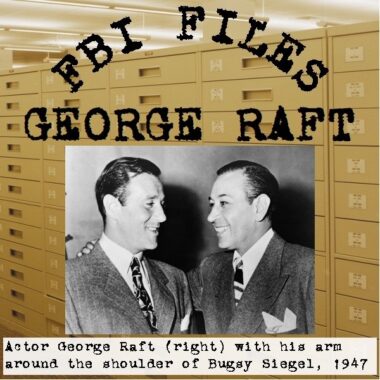 George Raft FBI Files
