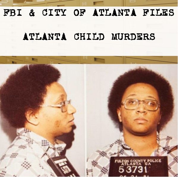 atlanta-child-murders-wayne-williams-fbi-files-city-of-atlanta-files