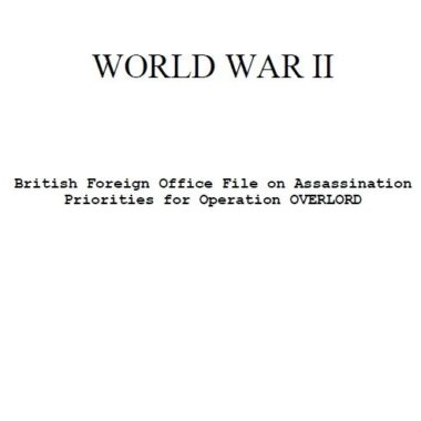 british-foreign-office-file-on-assassination-priorities-for-operation-overlord