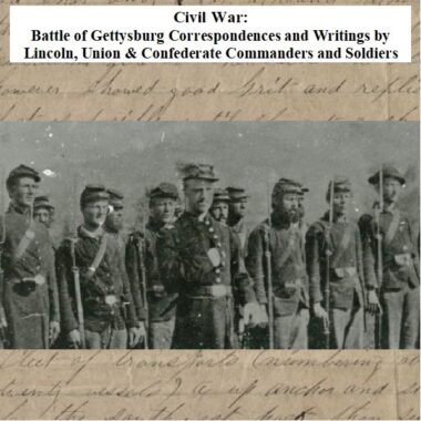 civil-war-battle-of-gettysburg-correspondences-and-writings-by-lincoln-union-confederate-command
