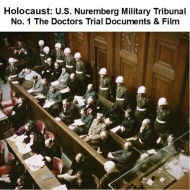 holocaust-u-s-nuremberg-military-tribunal-no-1-the-doctors-trial-documents-film