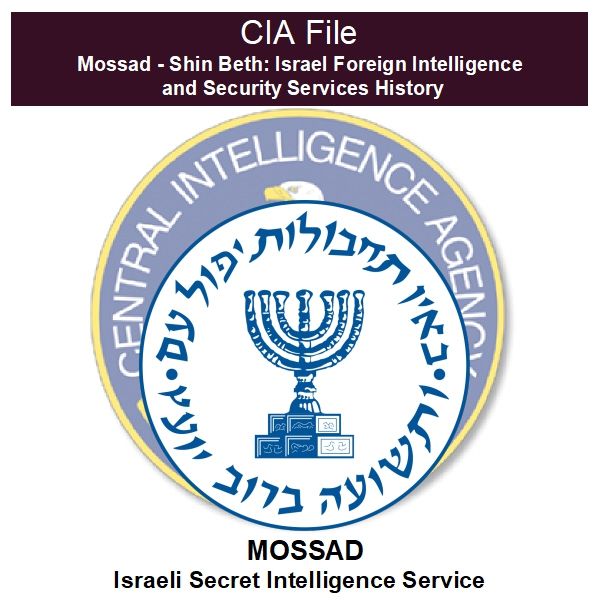 mossad-shin-beth-israel-foreign-intelligence-and-security-services-history-cia-file