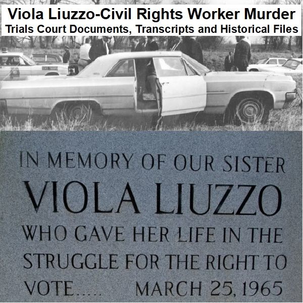 viola-liuzzo-civil-rights-worker-murder-trials-court-documents-transcripts-and-historical-files