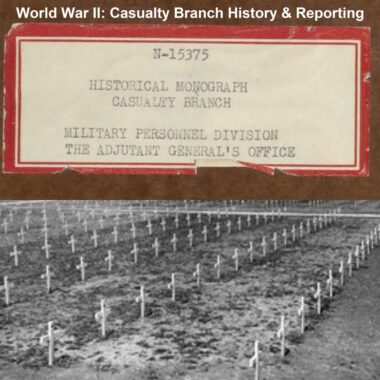 world-war-ii-casualty-branch-history-reporting