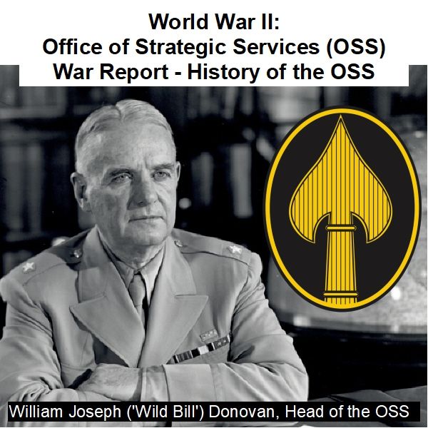 world-war-ii-office-of-strategic-services-oss-war-report-history-of-the-oss